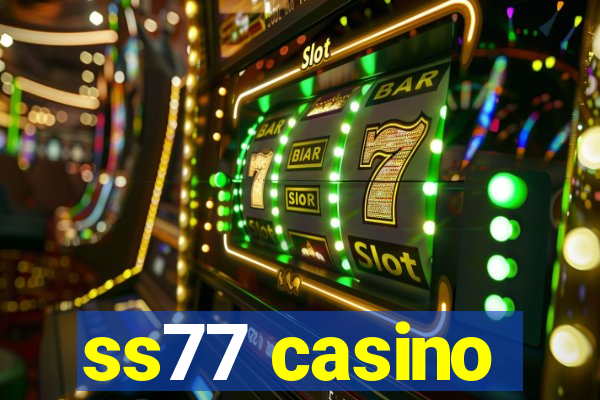 ss77 casino